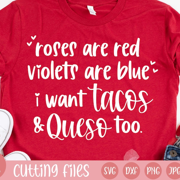 Tacos and Queso Valentine SVG | Roses are Red Poem, Cricut Files (Digital Download)