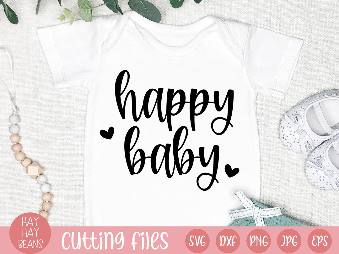 Happy Baby Svg Baby Girl Svg Baby Svg File Baby Clothes Svg File Baby
