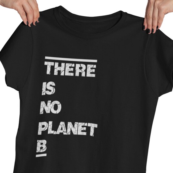 Vegan T Shirt There Is No Planet B Vegan Shirt Vegan Etsy