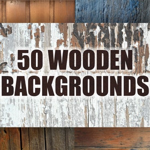 May include: A collage of five different wood textures. The center image features a white painted wood surface with peeling paint and the text "50 WOODEN BACKGROUNDS" in black.