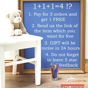 May include: A framed chalkboard with a blue background and white text that reads "1+1+1=4!?" with instructions for a promotion. The text reads: "1. Pay for 3 orders and get 1 FREE. 2. Send us the link of the item which you want for free. 3. GIFT will be receive in 24 hours. 4. Do not forget to leave 5 star feedback." There is a teddy bear sitting on a white stool in front of the chalkboard. There are colored pencils in a glass cup and a few pieces of chalk on the floor.