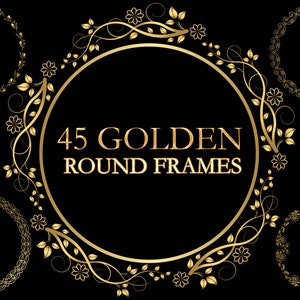 45 Golden Rounded Frames Clipart, Circle Gold, Round Golden Border Frame, Gold border frames, Floral frame illustration, Ring, PNG clipart