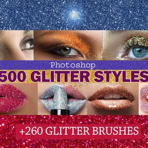 May include: A collection of 500 Photoshop glitter styles and 260 glitter brushes. The image shows examples of the glitter styles applied to eyes and lips, with a variety of colors and textures.
