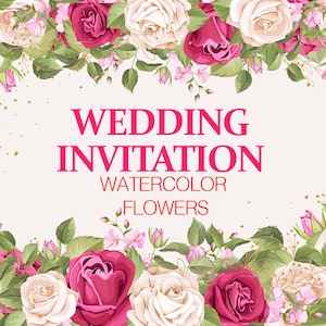 Watercolor Flowers, Wedding Invitation Template, Rose Watercolor, Watercolor Background, Floral Border ,Frame Clip Art, Wedding Overlays