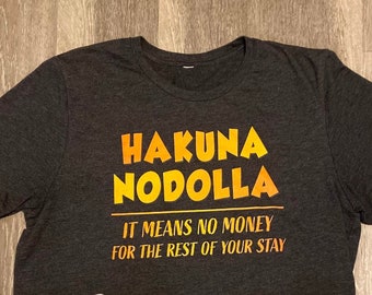 Funny Disney Shirt for Men / Hakuna Nodolla Funny Animal Kingdom Shirt