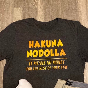 Funny Disney Shirt for Men / Hakuna Nodolla Funny Animal Kingdom Shirt