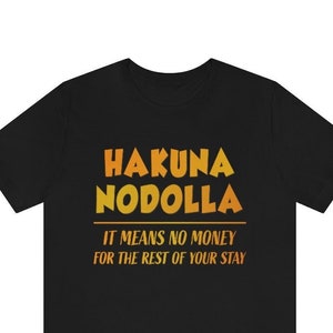 Men&#39;s Funny Disney Tee / Hakuna Nodolla Funny Disney World Tee