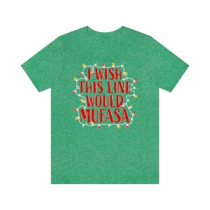 Men's Funny Disney Christmas Tee / I Wish This Line Would Mufasa Men's Disneyworld Tee / Disneyworld Christmas Men's Shirt image 4