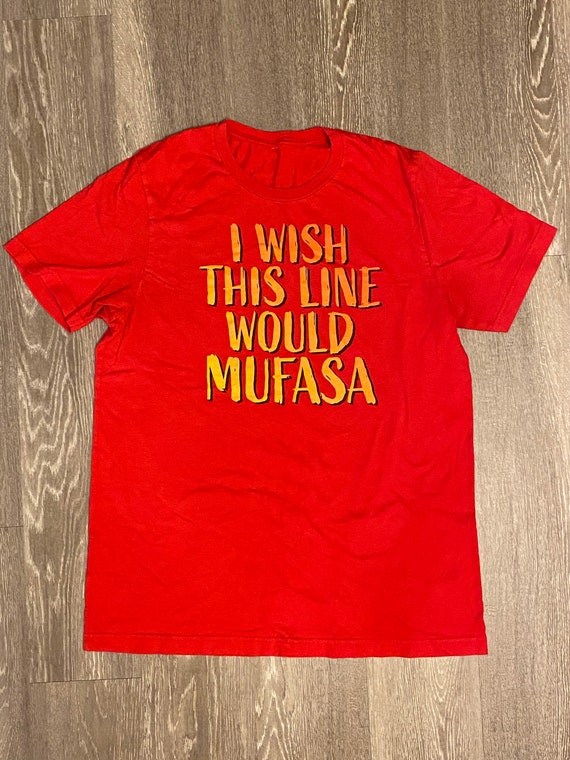 Would Mufasa Funny Disney Shirt 