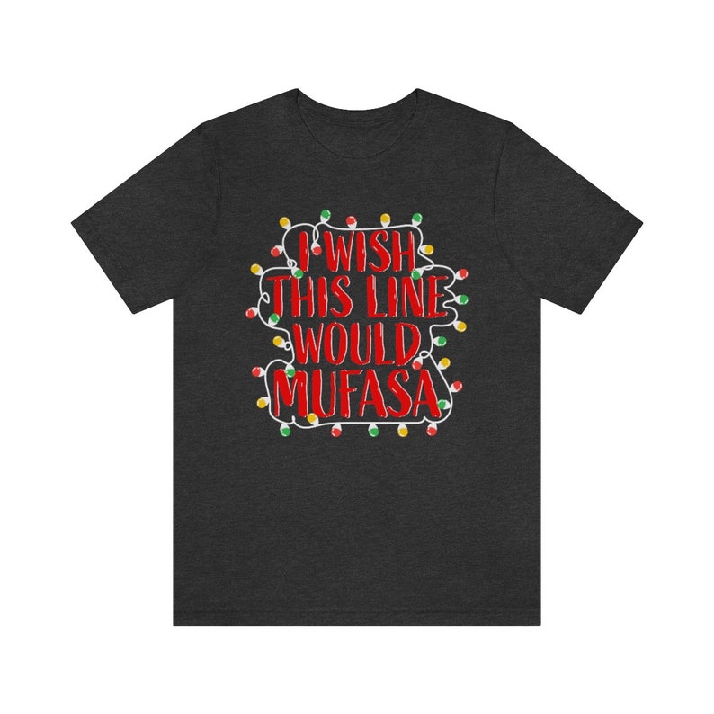 Men's Funny Disney Christmas Tee / I Wish This Line Would Mufasa Men's Disneyworld Tee / Disneyworld Christmas Men's Shirt image 3