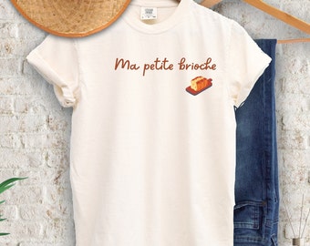 Ma Petite Brioche Shirt, French Foodie Gift