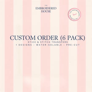 Padrão de bordado personalizado Stick & Stitch, nome ou frase personalizada, transferência de bordado solúvel em água, estabilizador pré-cortado, conjunto de 6