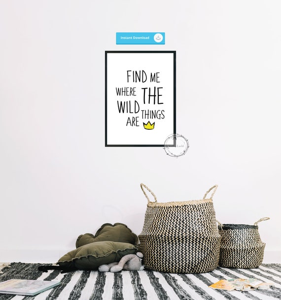 Find Me Where The Wild Things Are Typography Print Wall Print Home Decor Nursery Decor Baby Room