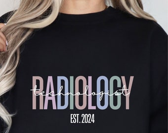 Custom Radiology Technologist Sweatshirt, Rad Tech Sweatshirt, Xray Tech, Personalized Rad Tech Gift, Rad Tech Graduation Gift,MRI Tech Gift