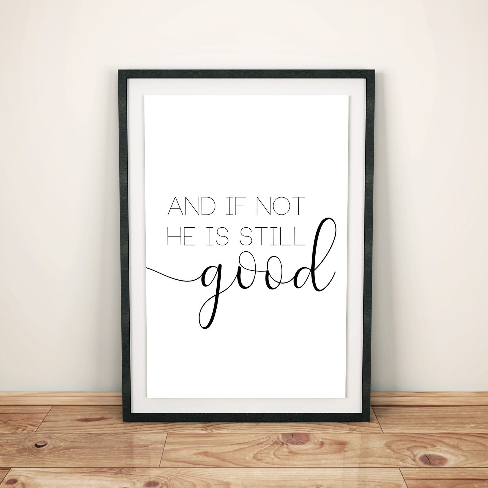 And If Not He Is Still Good 8x10 Printable Quote Etsy And If Not He Is Still Good 8x10 Printable Quote Etsy