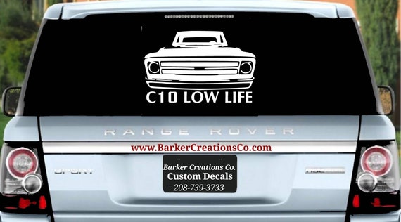 1967 1972 Chevy Chevrolet C10 1500 Low Life C10 Lowlife Interior Exterior Vinyl Decal Sticker White Or Black