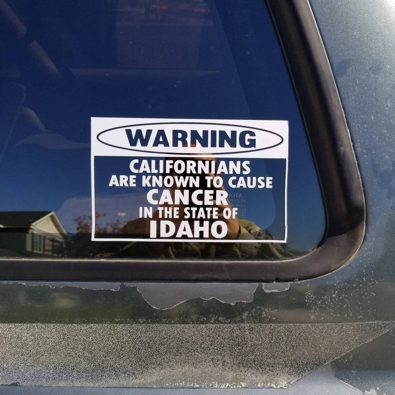 Idaho Decal Warning Californians Are Known to Cause Cancer Etsy
