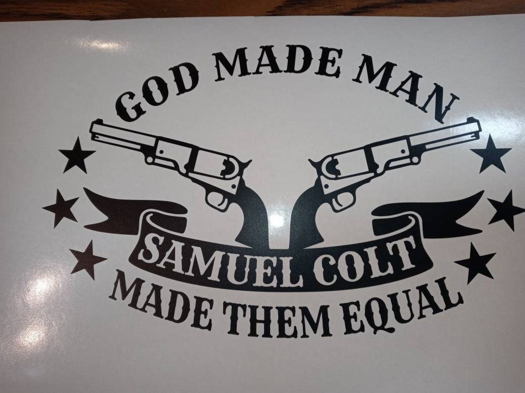 Colt 45 God Made Man Colt Them Equal Samuel - Etsy