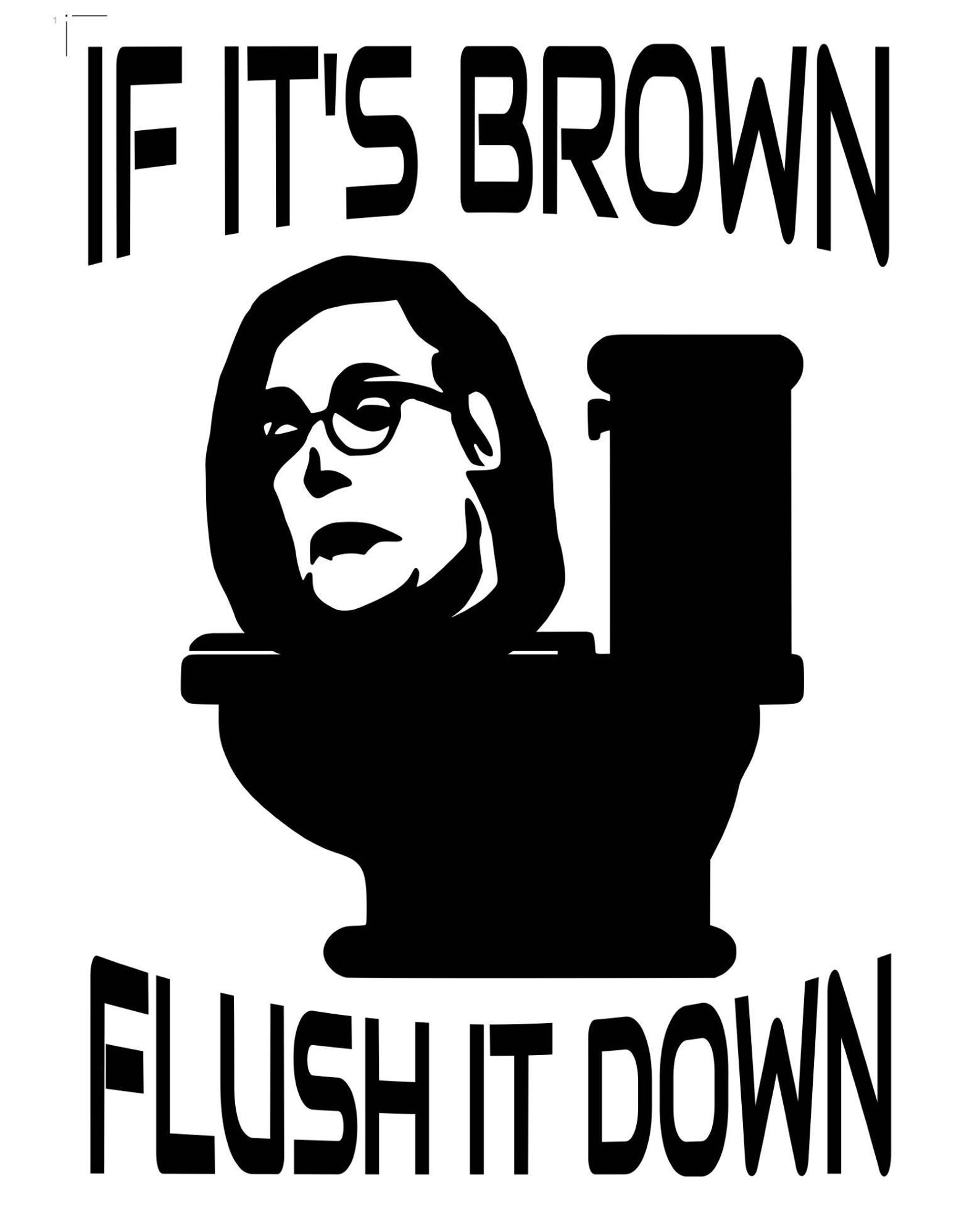 If It's Brown Flush It Down Tyranny Die Cut Laptop Vinyl Etsy