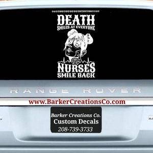 Nurse Decal - Death Smiles at Everyone Nurses Smile Back - EMT - EKG - Sugar Face - Vinyl Decal Bumper Sticker - Various Colors & Sizes