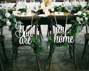 You are - my home Chair Signs. Wood Wedding Reception Chair Signs
