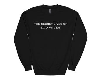 Sudadera "Las vidas secretas de las esposas de EOD"