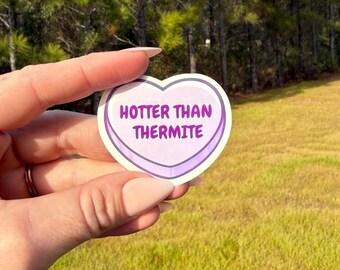 Más caliente que Thermite Candy Heart Día de San Valentín Pegatina Bomba Escuadrón EOD