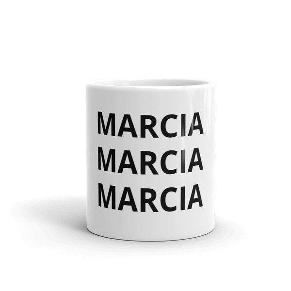 Marcia Marcia Marcia Coffee Mug TV Show Classic Funny Saying Gag Gift