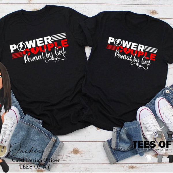 Power Couple Shirt, Powered by God Shirt, Power Couple Shirt, Couples Shirts, His and Her T-Shirt, Married Shirt