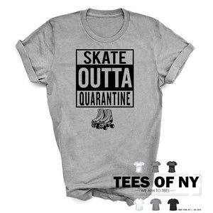 Skate Outta Quarantine Roller Skating Unisex T-Shirt 2020, Roller Skating Gift, Roller Skates, Roller Skater