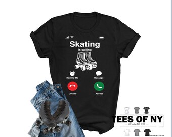 Skating Is Calling Me - Skating Gift, Skating Shirt, Gift for Skater, Shirt for Skater, Funny Skating Gift, Skating Lover Shirt, Bestseller