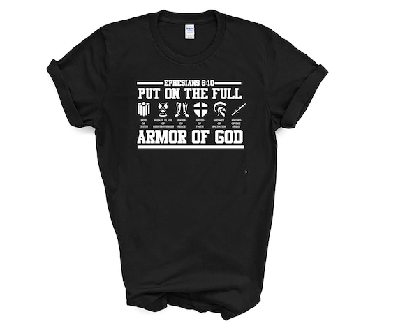 Ephesians 6 10 Put On Your Full Armor Of God T Shirt Etsy - roblox knight armor shirt