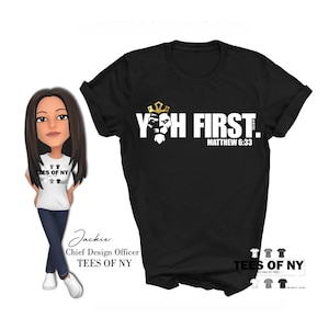 May include: Black t-shirt with white text that reads "YOH FIRST. MATTHEW 6:33". The text is surrounded by a gold crown and a lion's face.