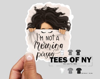 I'm Not A Morning Person Sticker |  Laptop Sticker | Sticker Collector | Vinyl Car Decal | Planner Stickers | Best Friend Gift