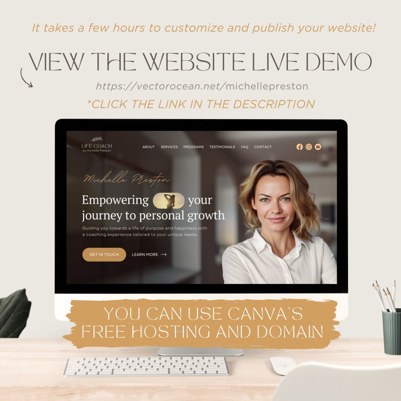 May include: A computer screen displaying a website for a life coach named Michelle Preston. The website features a photo of Michelle Preston and the text "Empowering your journey to personal growth". The text "You can use Canva's free hosting and domain" is displayed below the computer screen.