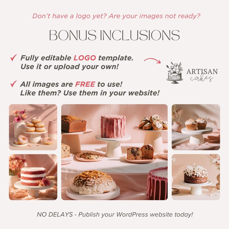 May include: An advertisement for Artisan Cakes, showcasing an assortment of cakes, cookies, and donuts on white stands. Text highlights "BONUS INCLUSIONS" and a "LOGO template." The image has a soft pink and white colour scheme, with the words "NO DELAYS" at the bottom.
