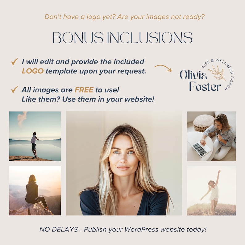 May include: A digital marketing graphic featuring the text BONUS INCLUSIONS, I will edit and provide the included LOGO template upon your request, and All images are FREE to use! Like them? Use them in your website! with a logo for Olivia Foster Life & Wellness Coach and five photographs of a person in various settings.