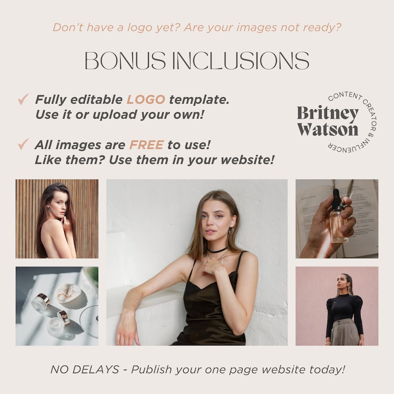 May include: A website template with a logo, images, and text that says "Bonus Inclusions". The text says "Fully editable LOGO template. Use it or upload your own!" and "All images are FREE to use! Like them? Use them in your website!" The text also says "NO DELAYS - Publish your one page website today!"