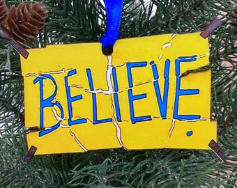 Believe Sign Jawnament Ornament
