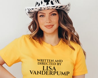 Written and Directed by Lisa Vanderpump Unisex T-shirt - Pump Rules