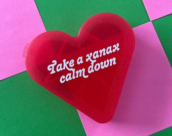 Take a Xanax Calm Down Heart Shaped 7 Day Pill Box - RHONY - Ramona Singer