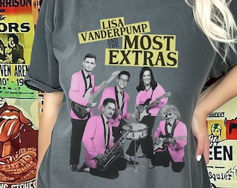 Lisa Vanderpump and The Most Extras Band Unisex Premium Comfort Colors T-shirt - Vanderpump Rules