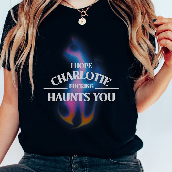 I Hope Charlotte Haunts You Unisex T-shirt - Pump Rules