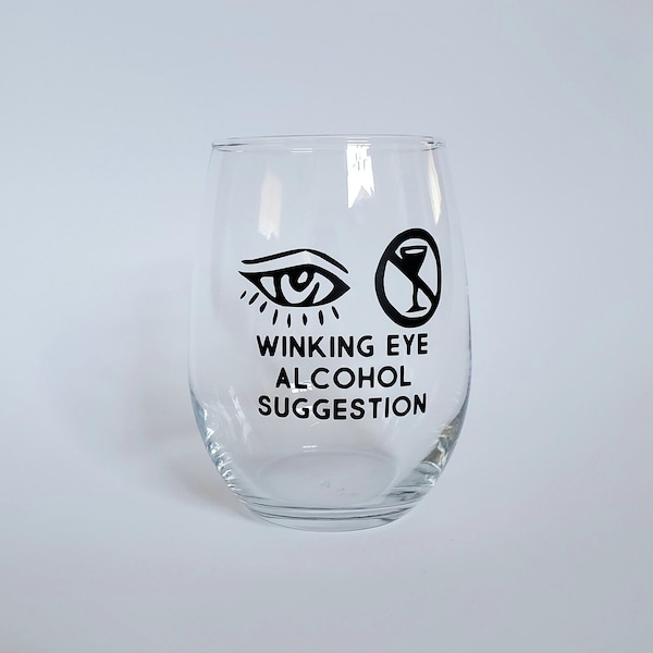 Winking Eye Alcohol Suggestion Stemless Wine Glass - Lucille Bluth - Arrested Development gift