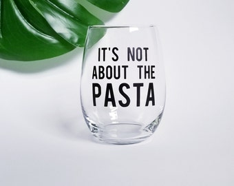 It&#39;s Not About The Pasta Stemless Wine Glass - James Kennedy - VPR - Vanderpump Rules