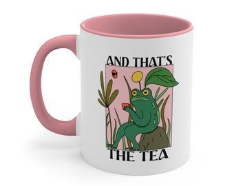 And That's The Tea Mug, 11oz