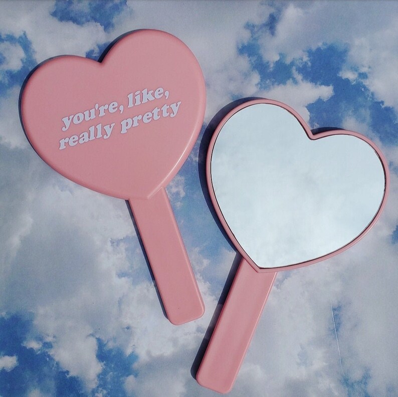 You're Like Really Pretty Pink Handheld Heart Mirror Etsy