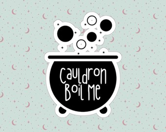 Cauldron Boil Me Die-Cut Sticker