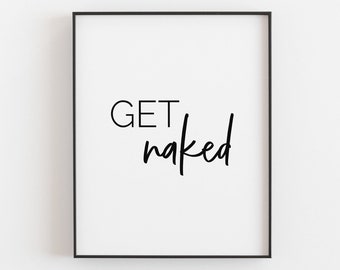 Get Naked | Bathroom Sign | Funny Bathroom Art | Printable Art | Modern Printable