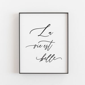 La Vie est Belle Wall Art | French Print | Life Is Beautiful Printable | French Quote Sign